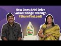 How does Ariel drive social change through #ShareTheLoad? Melt