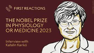 First reactions | Katalin Karikó, Nobel Prize in Physiology or Medicine 2023 | Telephone interview