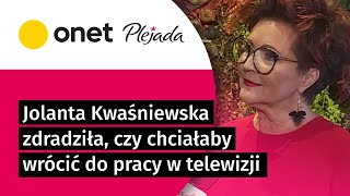 Jolanta Kwaśniewska o pracy w telewizji: "Fantastyczny okres w moim życiu" | Plejada