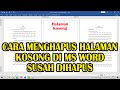 Cara Menghapus Halaman Kosong yang Susah Dihapus di Word