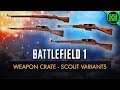 Battlefield 1: NEW SCOUT VARIANTS REVIEW (Weapon Guide) | BF1 Weapons Crate Update | BF1 Gameplay