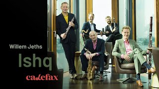 Willem Jeths - Ishq - Calefax Reed Quintet