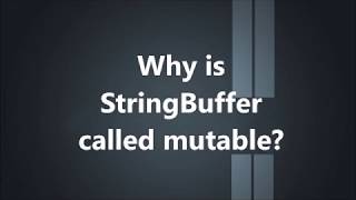Why is StringBuffer called mutable in java ? | Java Interview Questions