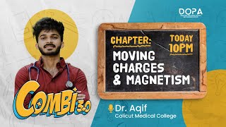 MOVING CHARGES & MAGNETISM | PHYSICS | COMBI 3.0 | DR AQIF | @ 10:00 PM