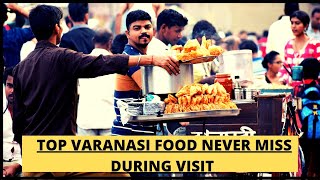 Top 10 Varanasi Street Food that You Shouldn't Miss || Banaras Food