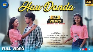 HAW DANDA NEW SANTHALI FULL VIDEO 2023 ||RAJU SOREN & GUDDY HEMBROM ||PANKAJ SOREN & JUHI PAURIA