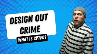What is Crime Prevention Through Environmental Design (CPTED)?