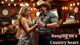 Banging on a country heart (Duet)