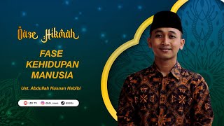 LIVE OASE HIKMAH🔴Fase Kehidupan Manusia bersama Ust. Abdullah Husnan Habibi