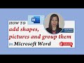 Microsoft Word Tutorial - Adding Shapes, Pictures, WordArt and Grouping