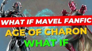 Marvel Fanfic - "Age of Charon" - What If - part 46 - 55 End So Far