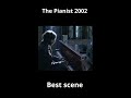 the pianist 2002 best scene