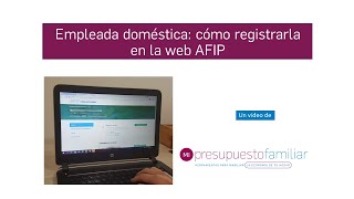 Registrar empleada domestica en AFIP