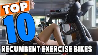 Top 10 Best Recumbent Exercise Bikes Review In 2024