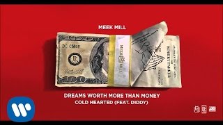 Meek Mill - Cold Hearted Feat. Diddy ( Audio)