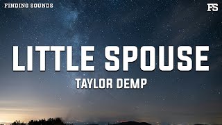 Taylor Demp - Little Spouse (Wedding Version) [Lyrics]