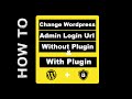 How to Change your Wordpress Admin login url Without Plugin and With Plugin 2023 | Step by Step