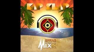Kap Slap Spring break Mix - 60 minute - Original Mix