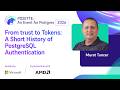 From trust to Tokens: A Short History of PostgreSQL Authentication | POSETTE 2026