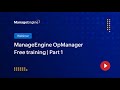 ManageEngine OpManager Free Training | Season 1 | Part 1
