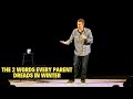 The 2 Words Every Parent Dread In Winter | Juston McKinney