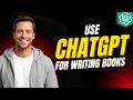 How To Use ChatGPT For Writing Books In ChatGPT [2026 Full Guide]