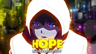 「HOPE 🛐🖤」KANEKI BADASS 「AMV/EDIT」VYRA'S REMAKE