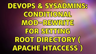 DevOps & SysAdmins: Conditional Mod-Rewrite for setting Root Directory ( apache htaccess )