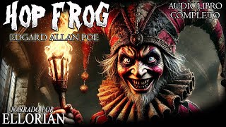 Hop-Frog | Audiolibro COMPLETO | Edgard Allan Poe