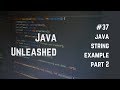 #37 Java Strings Example Part 2