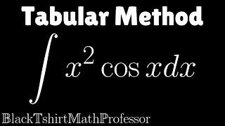 Tabular Method Problem 1 (Calculus 2)