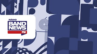 BandNews FM Tarde | 14/05/2024