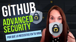 Introducción a GitHub Advanced Security