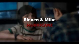 MIKE AND ELEVEN (STRANGER THINGS)  / HURRICANE