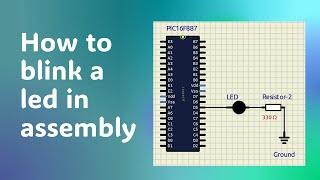 HOW TO BLINK A LED PIC16F887 IN ASSEMBLY