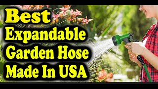 Best Expandable Garden Hose Made In USA