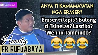 Haan mo napadasan dagitoy,  RITSKID ka ngamin 😂😂😂 | Ilocano Homily | Fr. Rufo Abaya