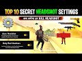 Top 10 5x Fastest One Tap Settings ⚙️ 99% Don't Know || Top 10 Secret Headshot Setting || Part 4