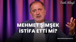 Fatih Altaylı yorumluyor: Mehmet Şimşek istifa etmek istedi mi?