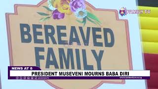 President Museveni Mourns Baba Diri