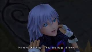 Mickey! It's Riku. They put bugs in him!