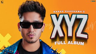 XYZ : Karan Randhawa (Album Juke Box) Punjabi Album 2022 | GK Digital | Geet MP3