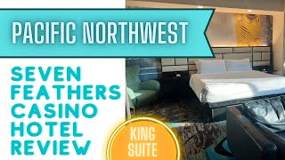 King Suite Review | Seven Feathers Casino Resort | What City is Seven Feathers In? | Canyonville, OR