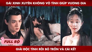 Gái Xinh Xuyên Không Vô Tình Giúp Vương Gia Giải Độc Tình Rồi Bỏ Trốn Và Cái Kết Gặp Lại Sau 5 Năm