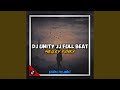 DJ UNITY JEDAG JEDUG FULL BEAT - (Remix)