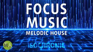 Study Focus Melodic House Chillout Mix, Beta Isochronic Tones