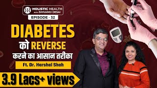 How To Reverse Diabetes To Normal | Tips to Control Diabetes without Medicines | Shivangi Desai