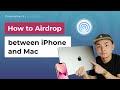 How to AirDrop Any Files Between iPhone and Mac