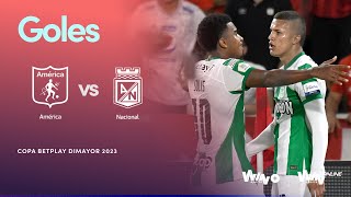 América de Cali vs. Atlético Nacional (goles) | Copa BetPlay Dimayor 2023 | Octavos (ida)