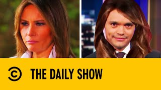 Melania Trump - The Best Impressions From Trevor Noah | The Daily Show With Trevor Noah